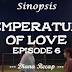 Sinopsis Temperature of Love Episode 6