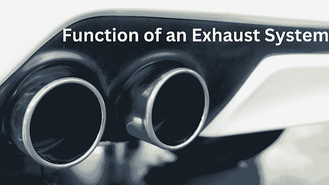 Function of an Exhaust System