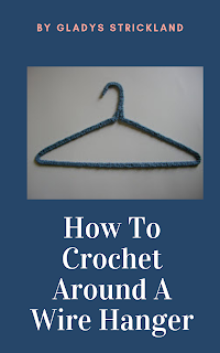 How to Crochet Around a Wire Hanger with image of crocheted hanger.