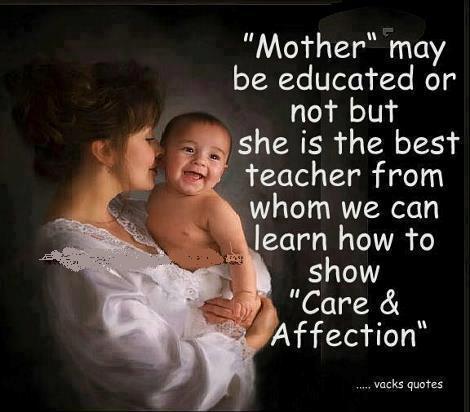 Mother Is The Best Teacher In Life | Quotes and Sayings