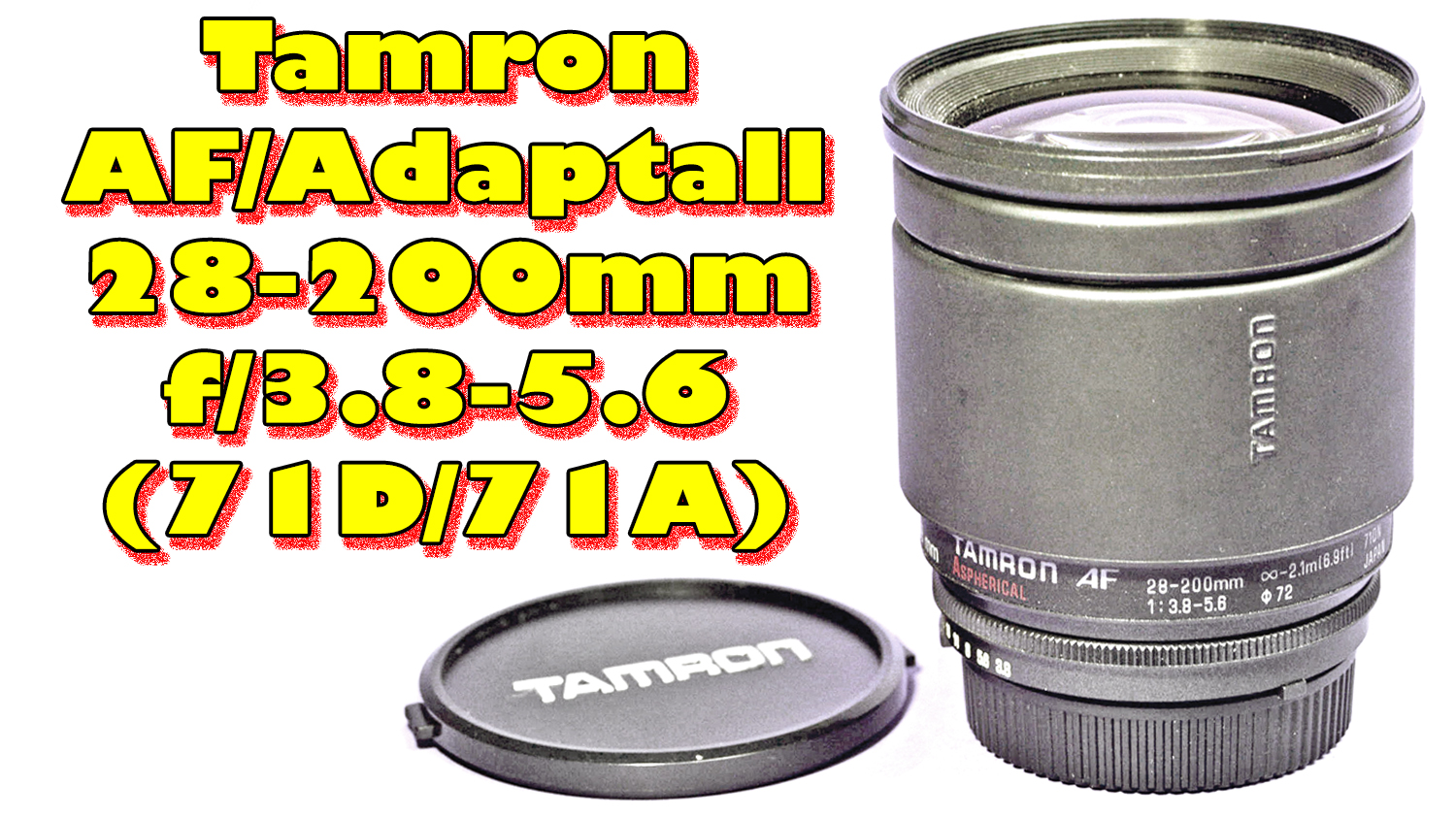 Tamron AF 28-200mm f/3.8-5.6 Aspherical (Model 71DN, 1992-1996)