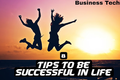 7 Tips To Be Successful in life And how to achieve success in life