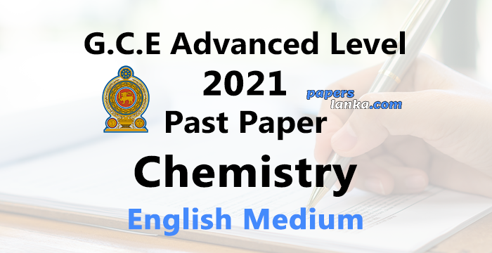 G.C.E. A/L 2021 Chemistry Past Paper | English Medium