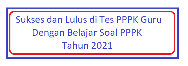 Download Soal PPPK Tahun 2021 PDF Info Pendidikan Terupdate Guru Pertama