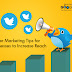 Twitter Marketing Agency’s Tips for Businesses to Increase Reach