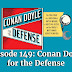 Episode 149: Conan Doyle for the Defense