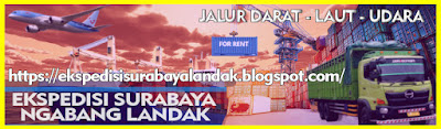 JASA EKSPEDISI PENGIRIMAN SURABAYA-NGABANG LANDAK KALIMANTAN BARAT MURAH