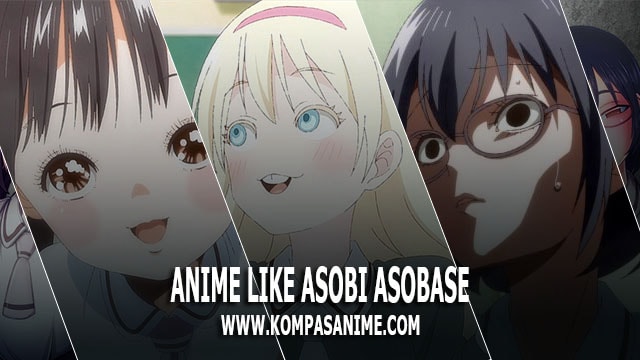 Anime Mirip Asobi Asobase yang Wajib Ditonton!
