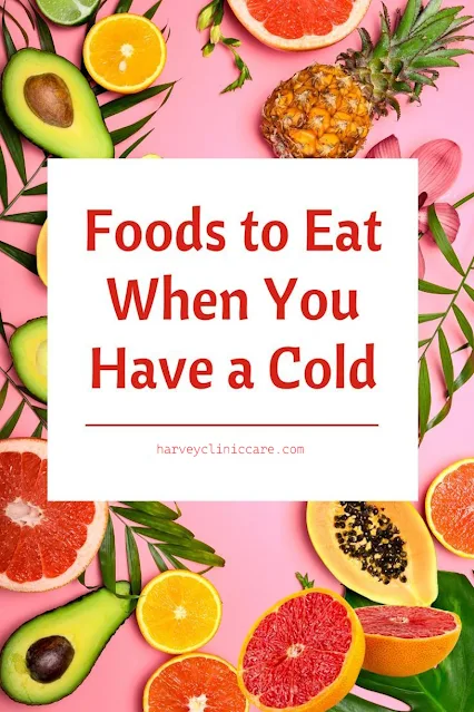 The 10 Best Foods to Eat When You Have Cold