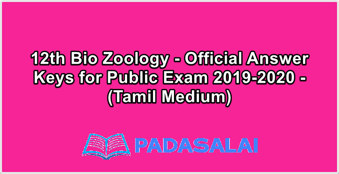 12th Bio Zoology - Official Answer Keys for Public Exam 2019-2020 - (Tamil Medium)