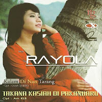 Lagu Minang Rayola - Takana Kasiah Di Pakanbaru (Full Album)