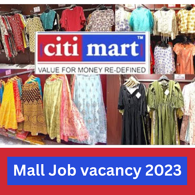 Citimart mall Recruitment 2023 – Online apply for multiple vacancies