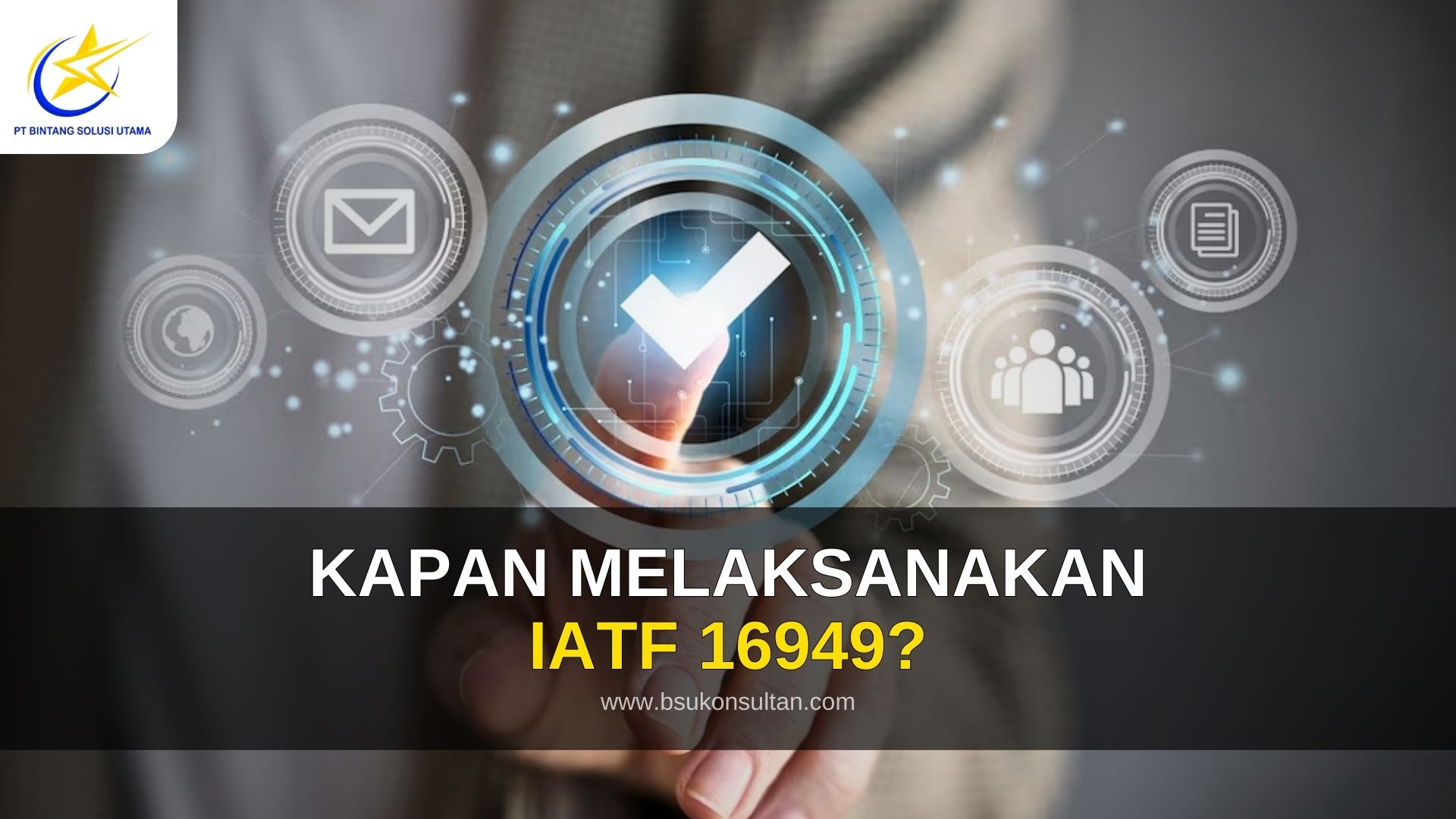 Kapan Melaksanakan IATF 16949?