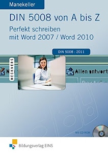 DIN 5008 von A bis Z: Perfekt schreiben mit Word 2007