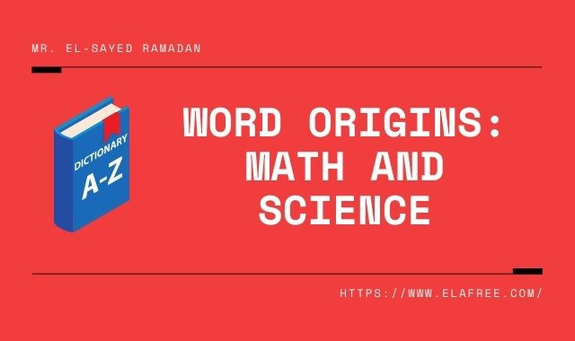 Word Origins: Math and Science