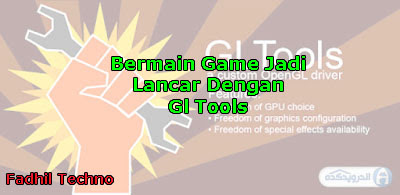 [Gaming] GLTools Main Game HD Jadi Lancar Di Android