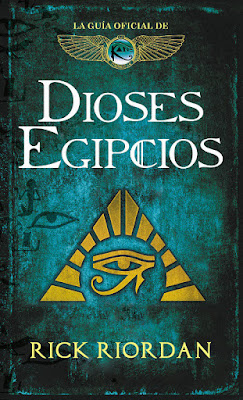LIBRO - Dioses egipcios  La guía oficial de Las crónicas de Kane Rick Riordan  (Montena - 9 mayo 2019)   COMPRAR ESTE LIBRO 