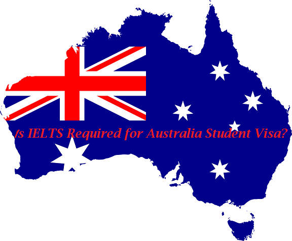 is-ielts-required-for-australia-student-visa