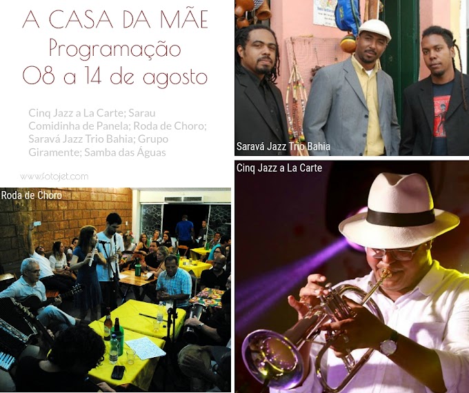 A Casa da Mãe é Show! Programação 08 a 14 de agosto