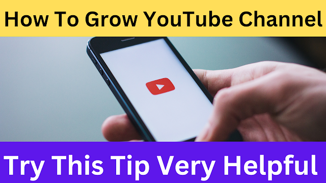  How To grow youtube channel | Top 10 Tips And tricks To grow Youtube channel