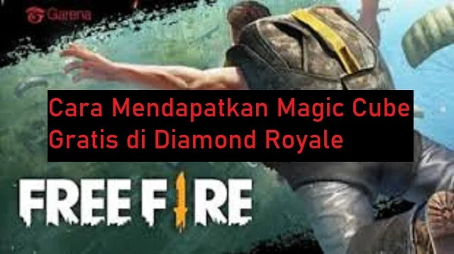 Cara Mendapatkan Magic Cube Gratis di Diamond Royale