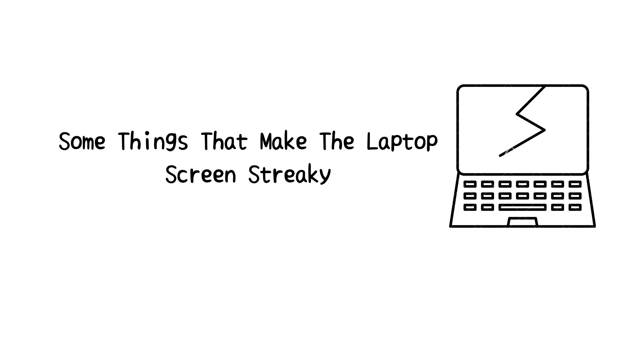 Laptop Screen Streaky