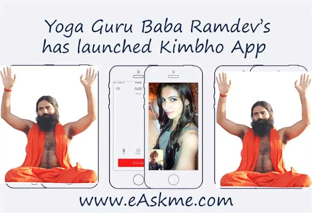 Yoga Guru Baba Ramdev's Patanjali launches Kimbho | A WhatsApp rival messaging app: eAskme