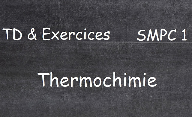 TD et Exercices corrigés Thermochimie S1 SMPC1 PDF