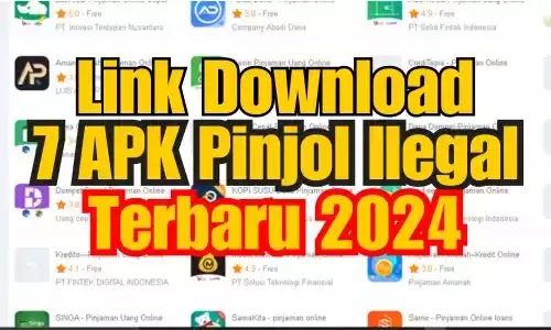 Link Download 7 APK Pinjol Ilegal Terbaru 2024, Pinjol ilegal Mudah Cair