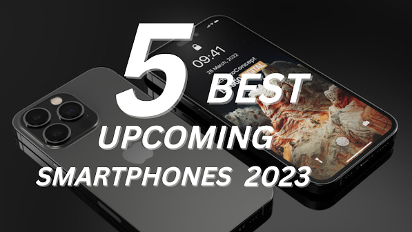 Top 5 Upcoming Samsung Smartphones in 2023