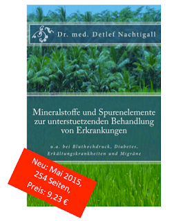 http://www.amazon.de/Mineralstoffe-Spurenelemente-unterstuetzenden-Behandlung-Erkrankungen/dp/1512235180/ref=sr_1_1?ie=UTF8&qid=1442605857&sr=8-1&keywords=Detlef+Nachtigall