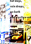 2009 hot dogs, rain drops, we both and a yellow cab