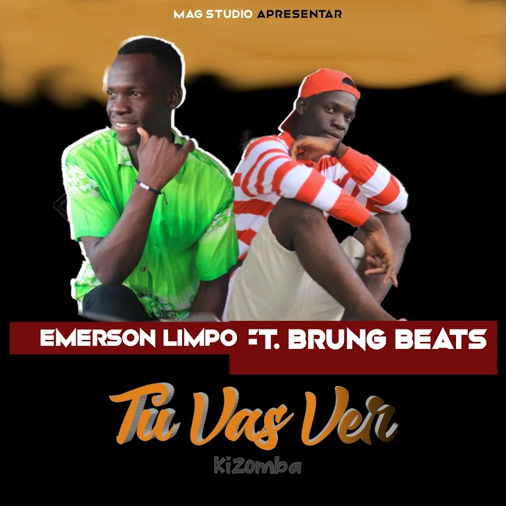 DOWNLOAD MP3 : Emerson Limpo - Tu Vas Ver (ft. Brung Beats)(Kizomba)(2020)