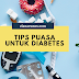 Tips Berpuasa Untuk Pesakit Diabetes