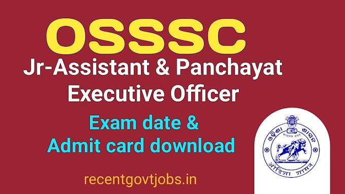 OSSSC  Junior Assistant (JA) and Panchayat Executive Officer (PEO) Exam date  anounce and admit card download