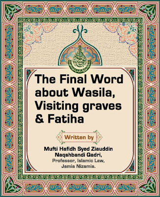 The Final Word about Wasila, Visiting graves and Fatiha