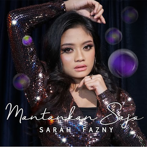 Sarah Fazny - Mantankan Saja MP3