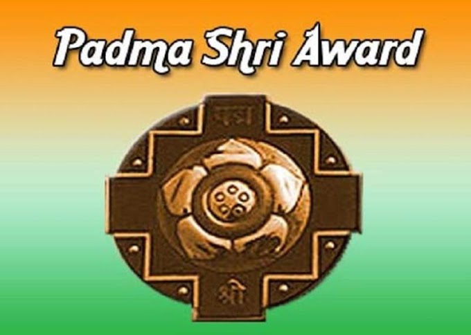 PADMA SHRI Award - 2019