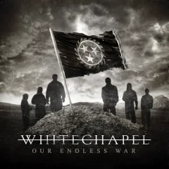 Whitechapel - Our Endless War