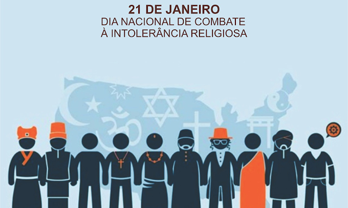  21 de janeiro, Dia Nacional de Combate à Intolerância Religiosa