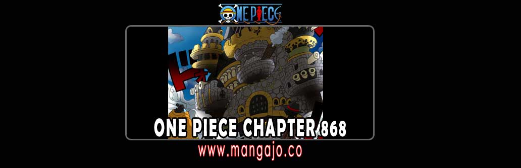 Baca One Piece Text Indonesia 868_Spoiler One Piece Chapter 869_Mangajo 870
