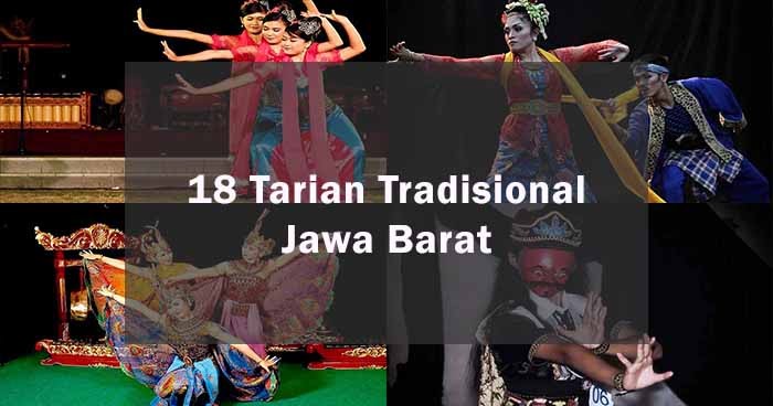 Inilah 18 Tarian Tradisional Dari Jawa Barat Dan