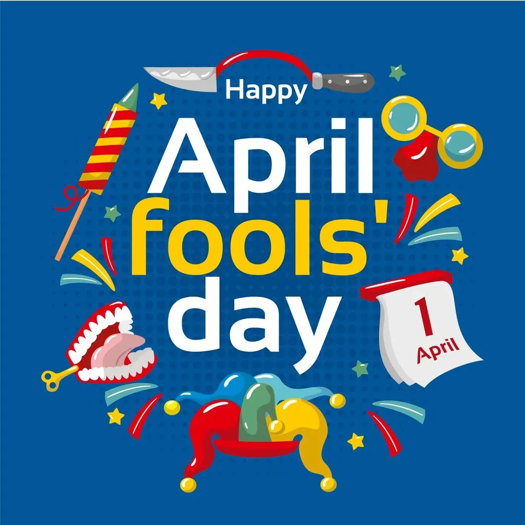 Why is April 1st called 'Fools Day'?