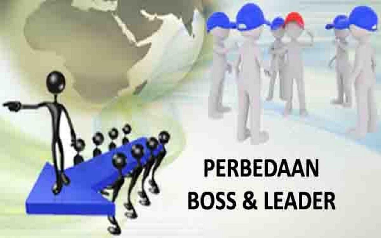 Inilah 9 Perbedaan Boss dan Leader