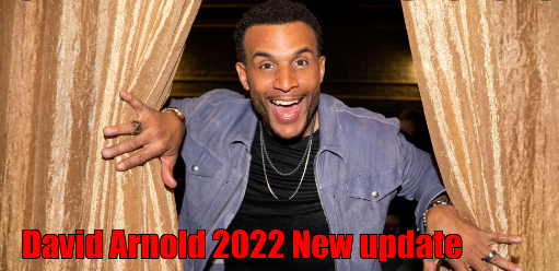 David Arnold 2022 New update