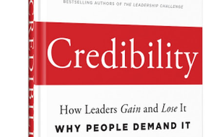Resensi Buku “Credibility, How Leaders Gain and Lose It”