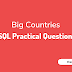 Big Countries - LeetCode 595 - SQL Practical Question