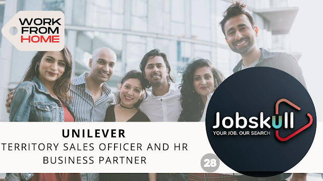 Unilever Recruitment 2023: Territory Sales Officer and HR Business Partner