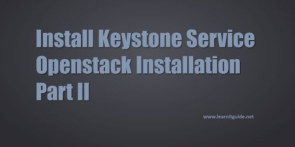 Install Keystone Service - Openstack Installation : Part 2