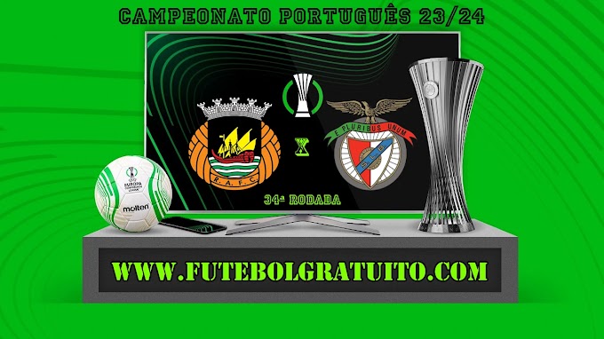 Assistir Rio Ave x Benfica ao vivo online grátis 17/05/2024